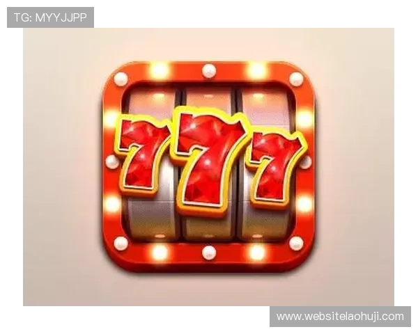 最新版本老虎机手机版APP上线，带来全新游戏体验与优惠活动